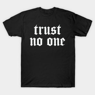 Trust No One T-Shirt